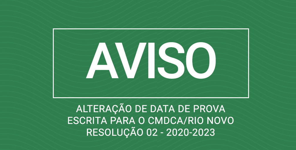 Adiada prova CMDCA Rio Novo – 2020/2023
